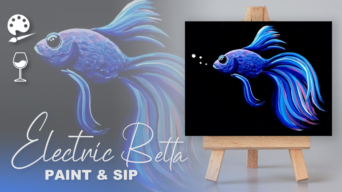 Paint & Sip Electric Betta Fish Page 1