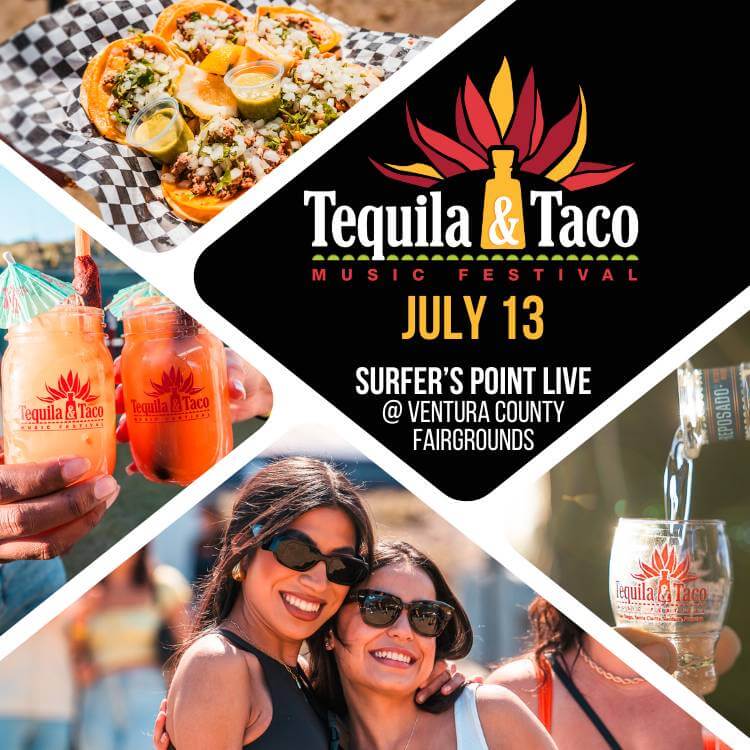 Tequila & Taco Music Festival Ventura July 13, 2024