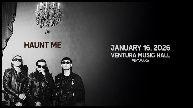 HAUNT ME AT VENTURA MUSIC HALL