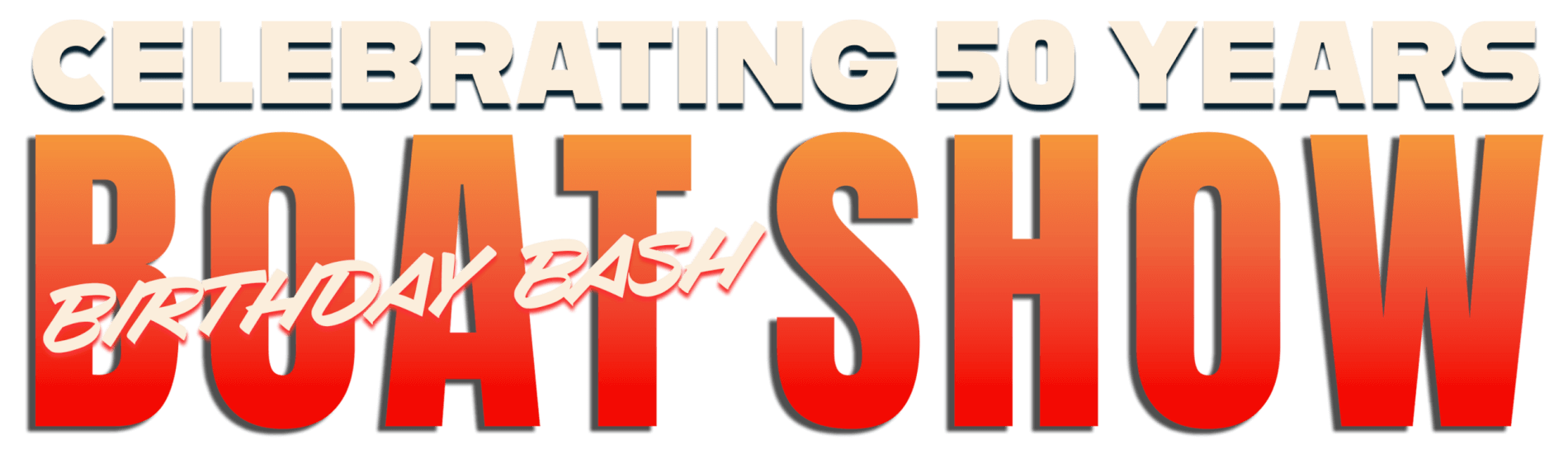 Boat Show & 50th Birthday Bash
